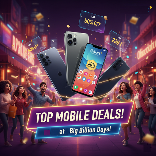 Top Mobile Deals at Flipkart Big Billion Days!