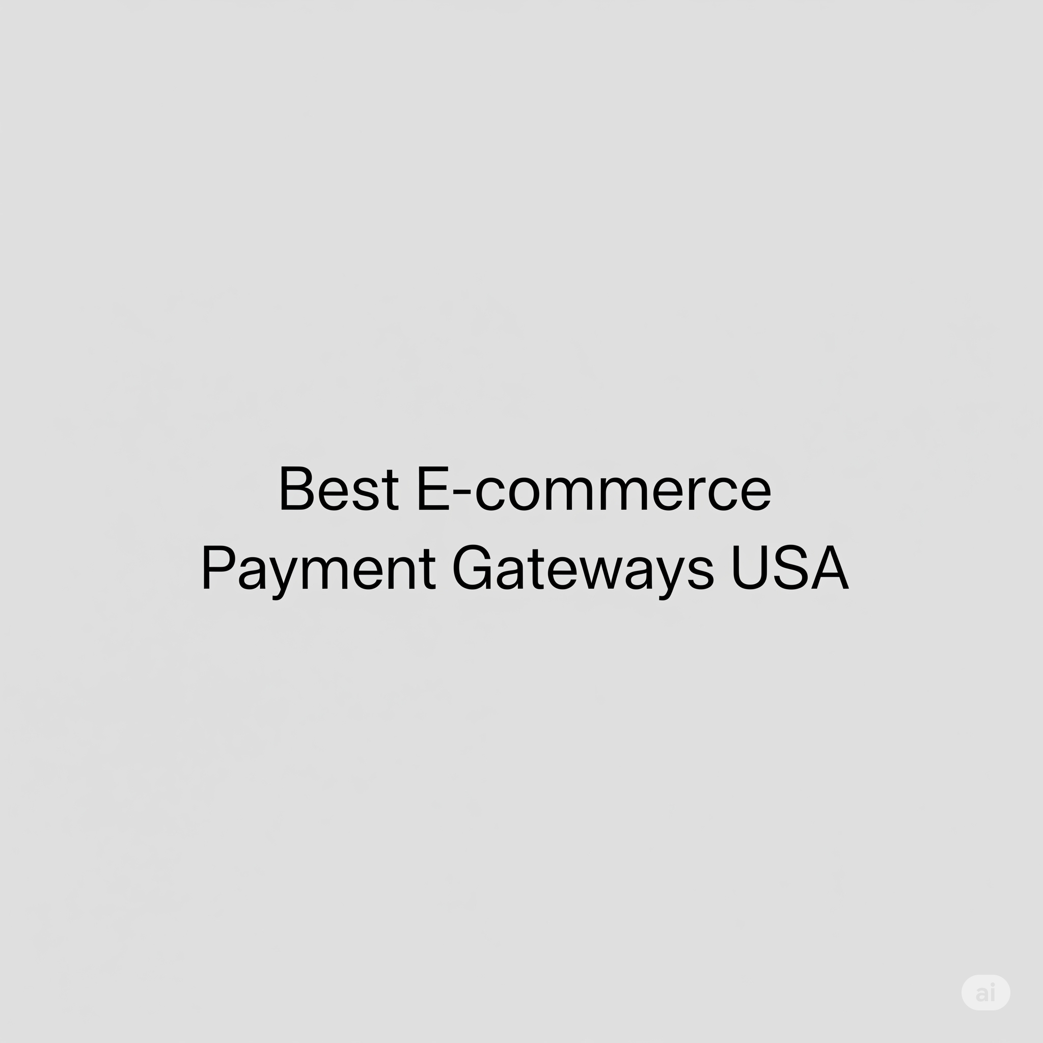 Best E-commerce Payment Gateways USA 2025, Stay Updated, durReey