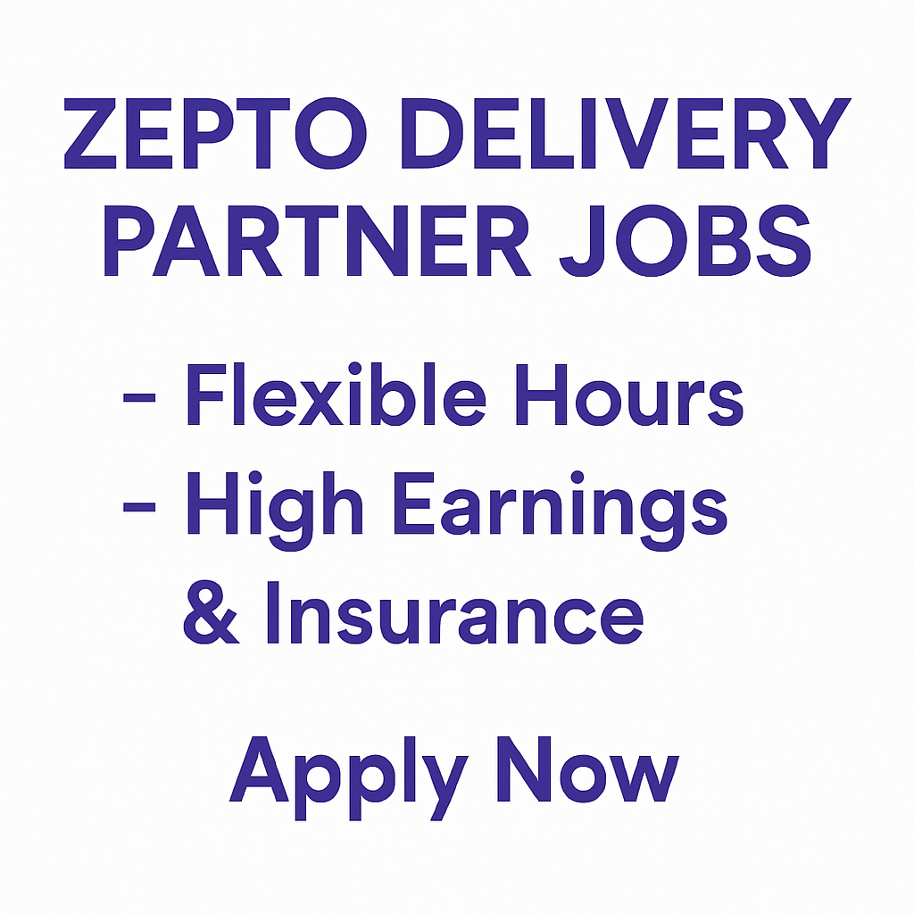 Zepto Delivery Partner Jobs: Flexible Hours, High Earnings & Insurance | Apply Now